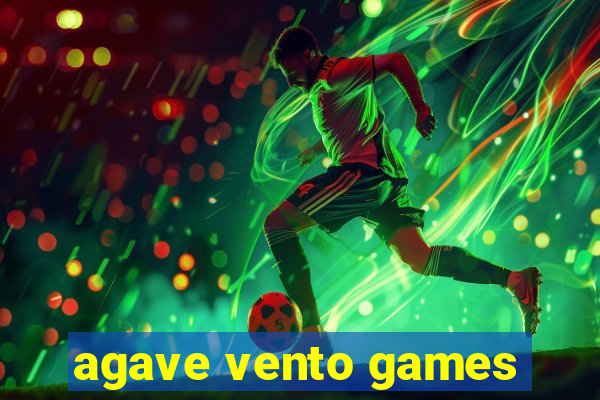 agave vento games